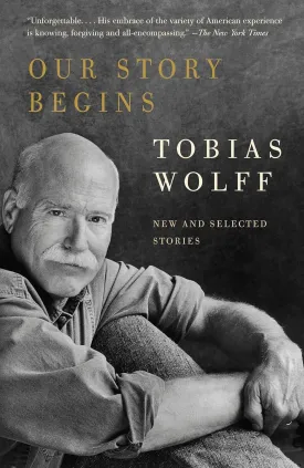 Our Story Begins: New and Selected Stories (Vintage Contemporaries) Paperback – April 7, 2009